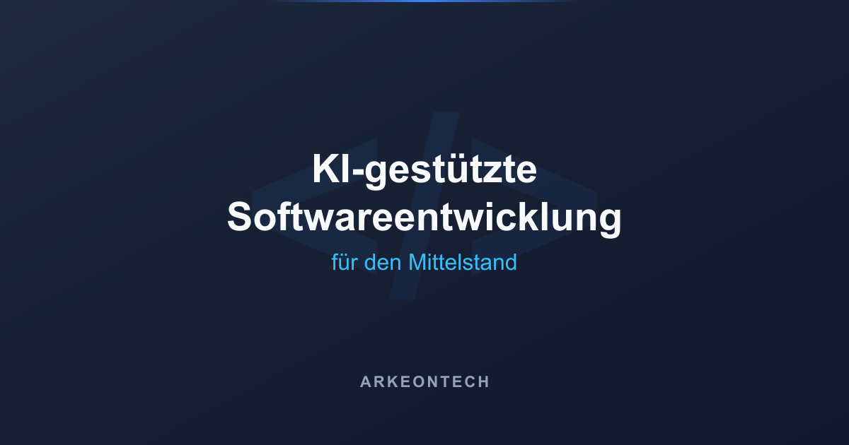 Titelkarte mit der Aufschrift KI-gestützte Softwareentwicklung für den Mittelstand, dahinter ein Code-Klammer-Zeichen, darunter der Schriftzug ArkeonTech